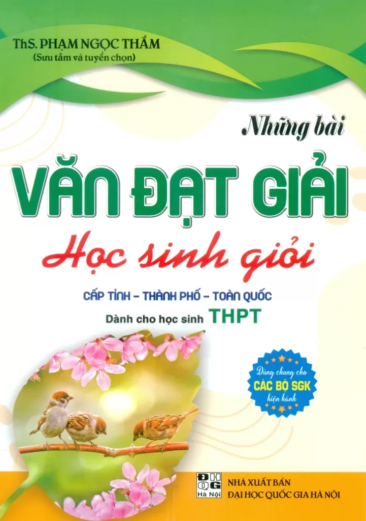 NHỮNG BÀI VĂN ĐẠT GIẢI HỌC SINH GIỎI CẤP TỈNH - THÀNH PHỐ - TOÀN QUỐC (DÀNH CHO HỌC SINH THPT)